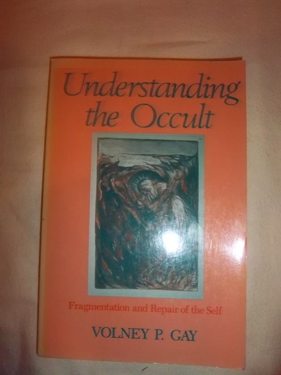 Understanding the Occult: Fragmentation and Repair of the Self,Used