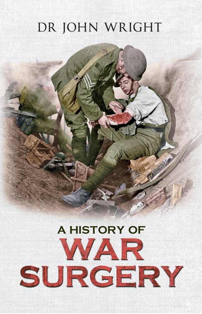 A History Of War Surgery
