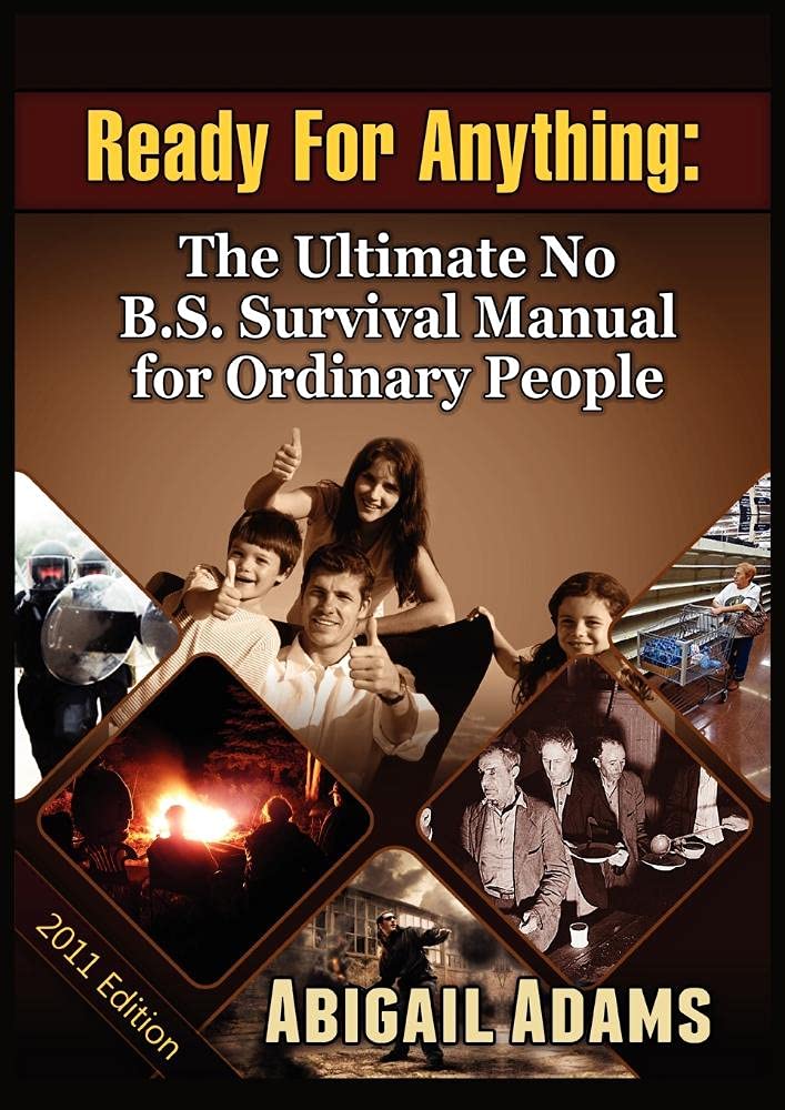 Ready for Anything: The Ultimate No B.S. Survival Manual for Ordinary People,Used