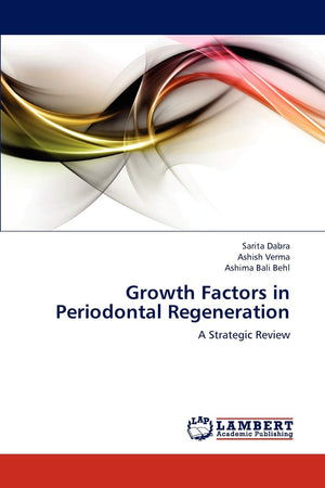 Growth Factors in Periodontal Regeneration: A Strategic Review,Used