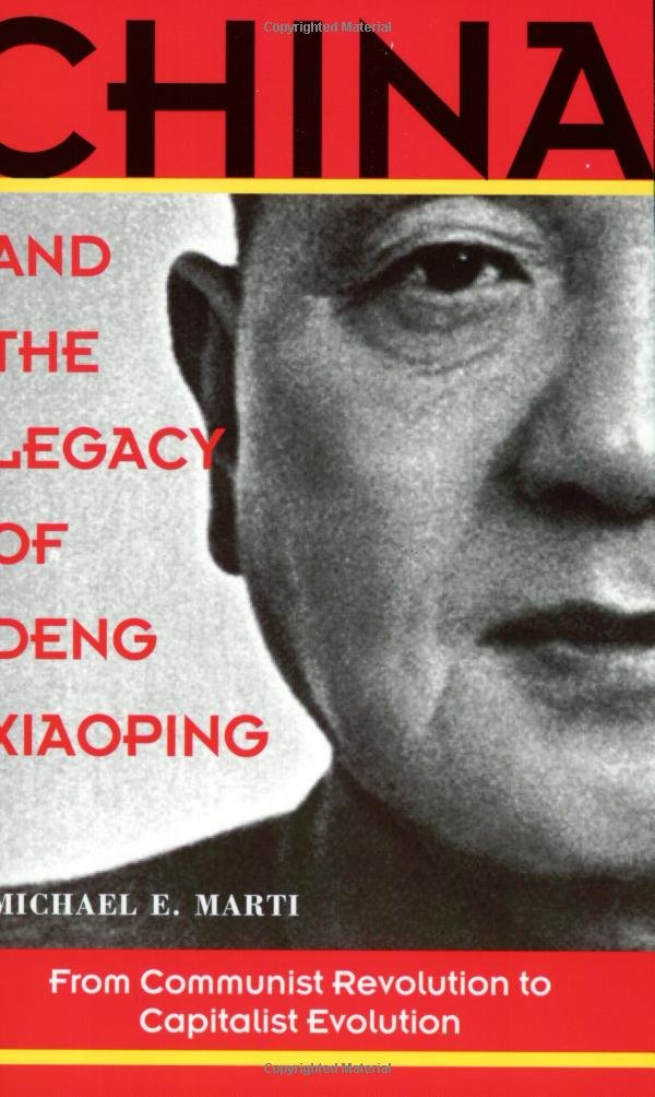 China and the Legacy of Deng Xiaoping: From Communist Revolution to Capitalist Evolution,Used