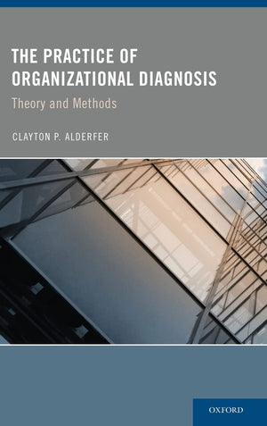 The Practice of Organizational Diagnosis: Theory and Methods,Used