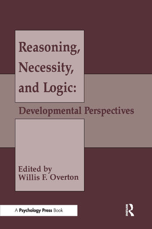 Reasoning, Necessity, and Logic: Developmental Perspectives (Jean Piaget Symposia Series),Used