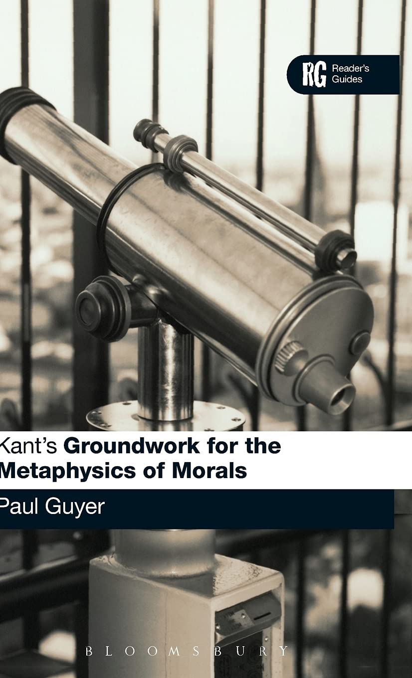 Kant'S 'Groundwork For The Metaphysics Of Morals': A Reader' Guide (Reader'S Guides),Used
