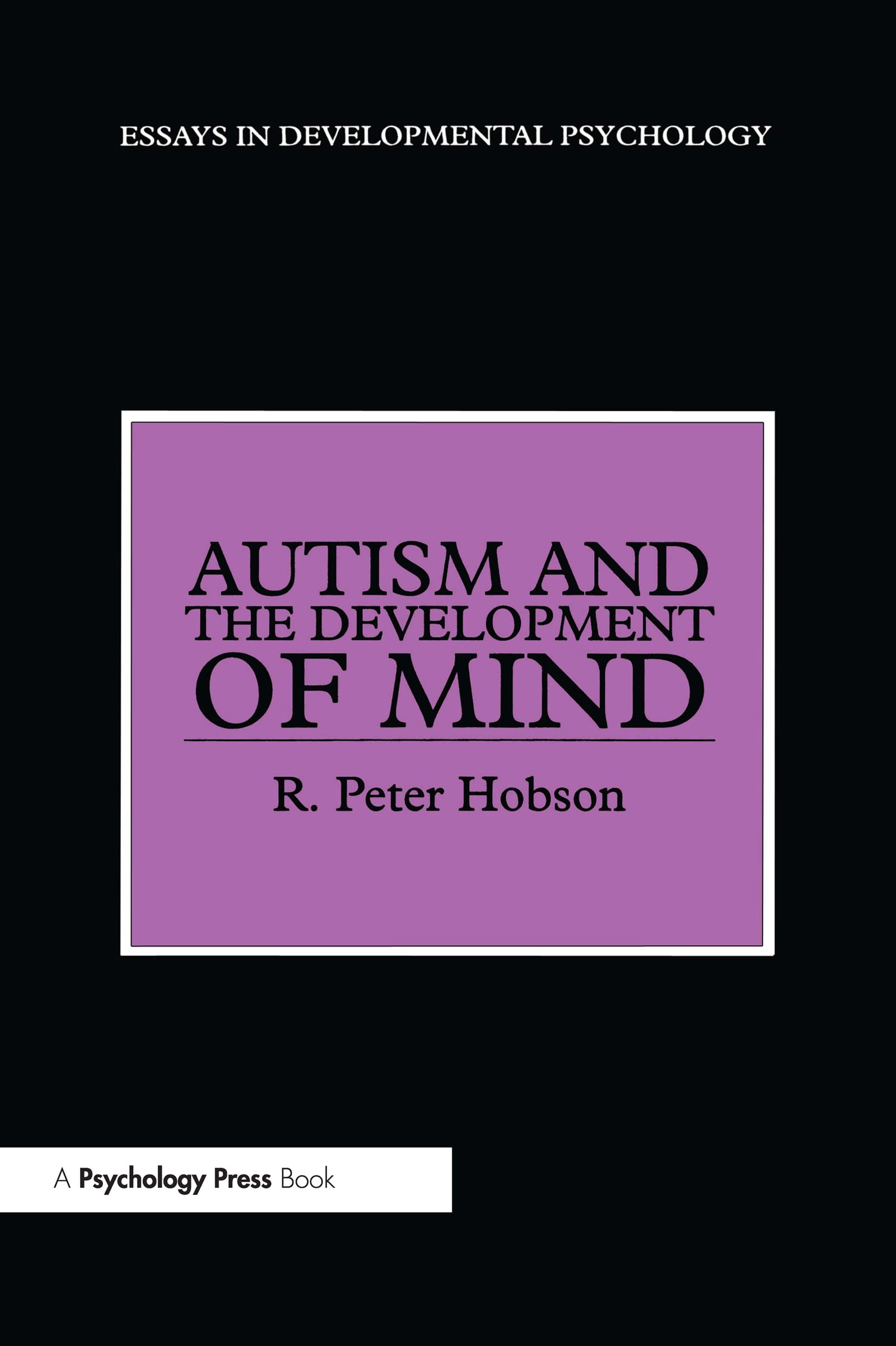 Autism and the Development of Mind (Essays in Developmental Psychology),Used