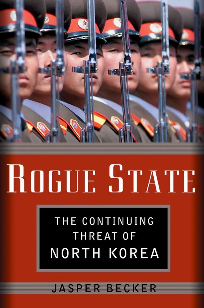 Rogue Regime: Kim Jong Il and the Looming Threat of North Korea,New