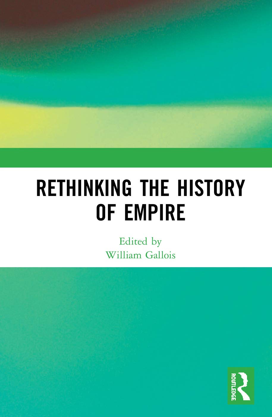 Rethinking the History of Empire,New