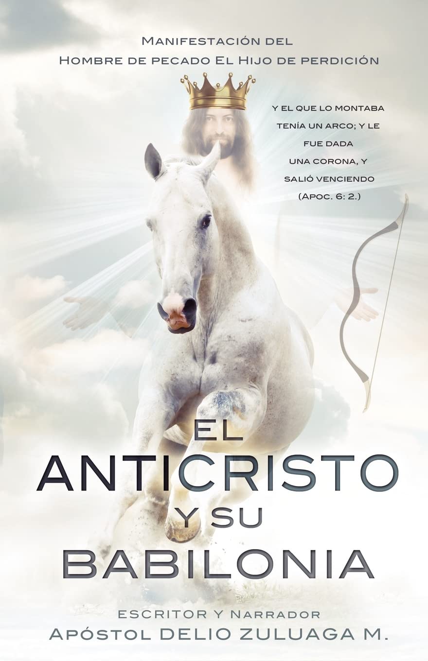 El Anticristo Y Su Babilonia (Spanish Edition),New
