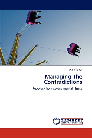 Managing The Contradictions: Recovery from severe mental illness,Used