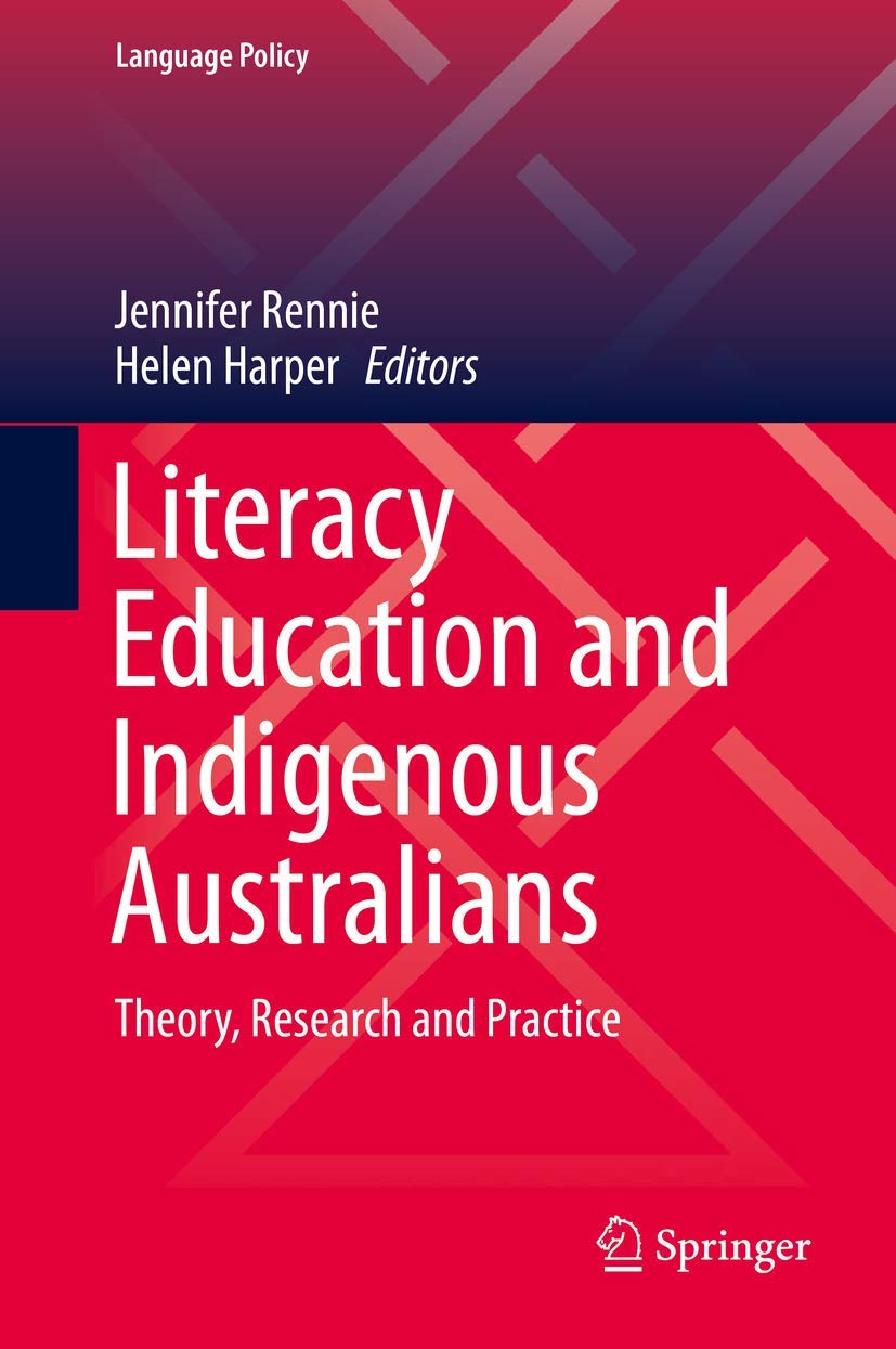 Literacy Education and Indigenous Australians: Theory, Research and Practice (Language Policy, 19),Used