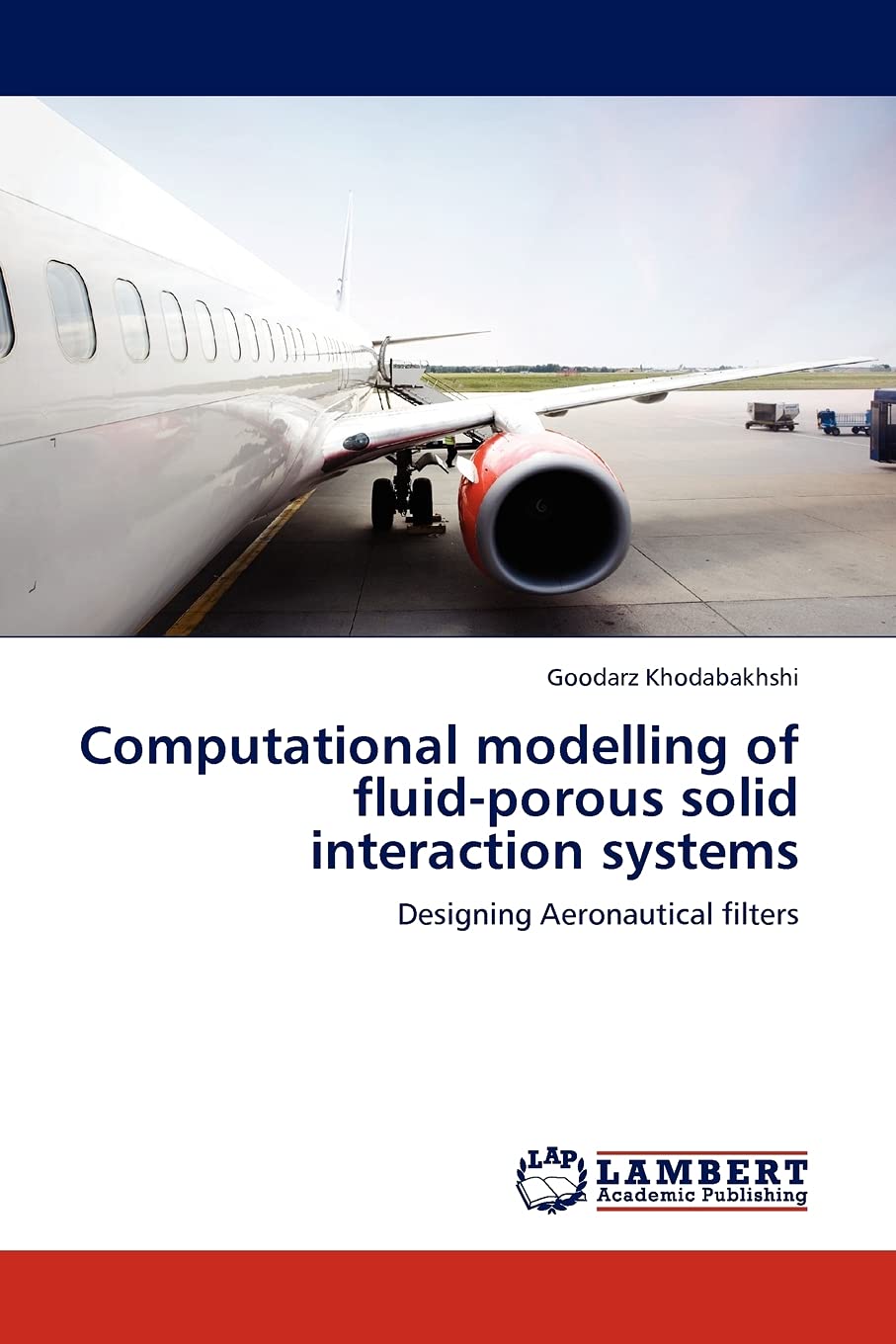 Computational modelling of fluidporous solid interaction systems: Designing Aeronautical filters,Used