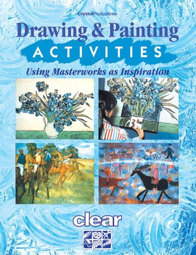 Drawing and Painting Activities: Using Masterworks As Inspiration,Used