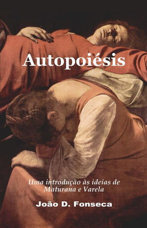 Autopoiesis: Uma Introducao As Ideias De Maturana E Varela (Portuguese Edition),New