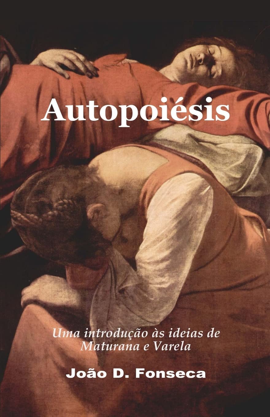 Autopoiesis: Uma Introducao As Ideias De Maturana E Varela (Portuguese Edition),New