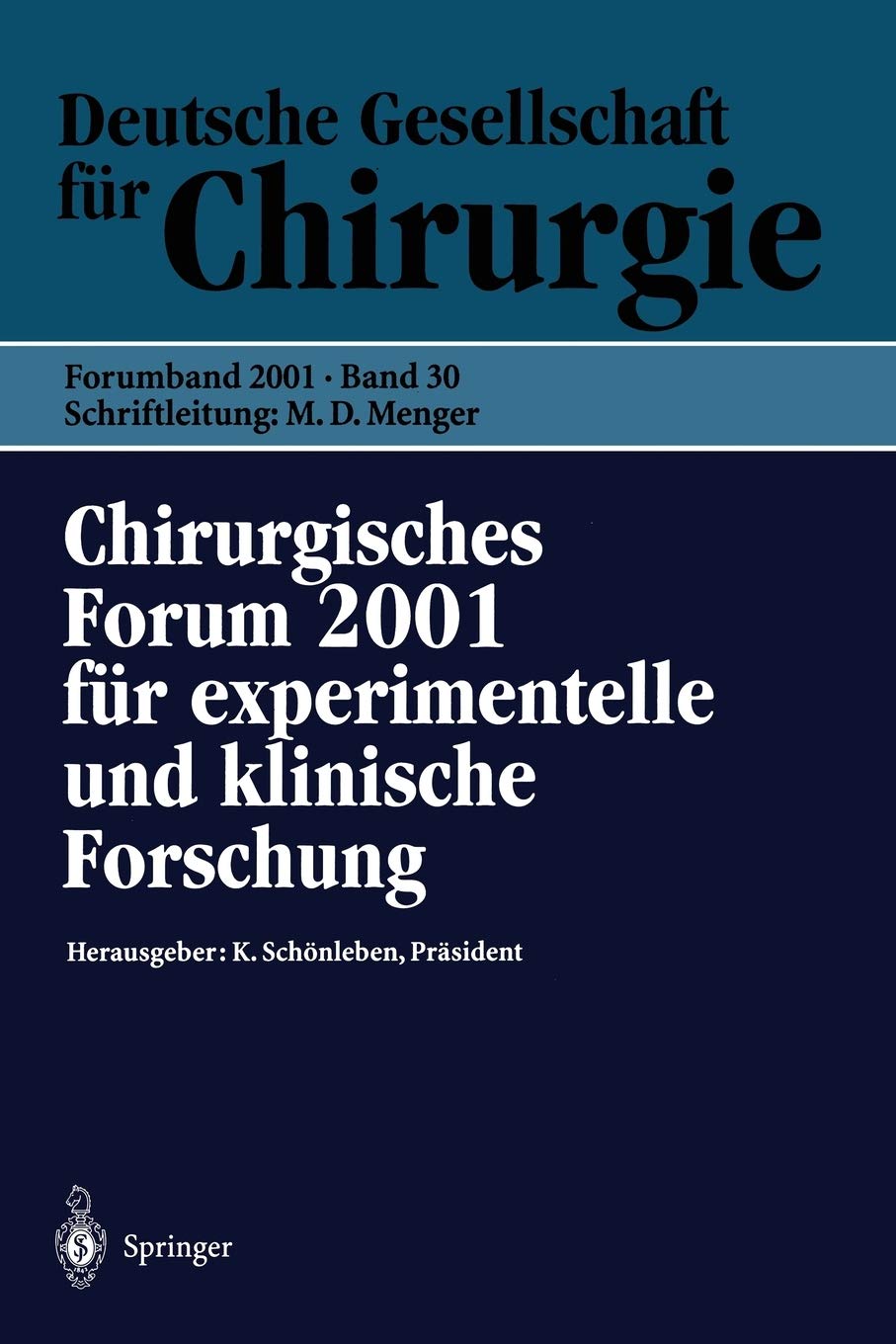 Chirurgisches Forum 2001 fr experimentelle und klinische Forschung: 118. Kongre der Deutschen Gesellschaft fr Chirurgie Mnchen, ,Used