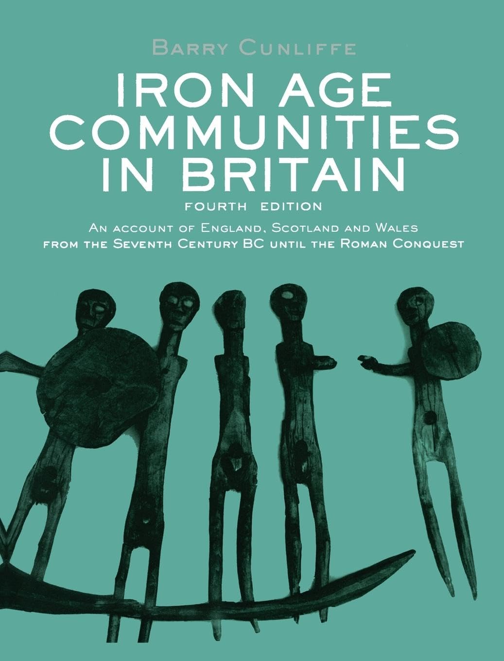 Iron Age Communities in Britain: An Account of England, Scotland and Wales from the Seventh Century BC until the Roman Conquest,Used