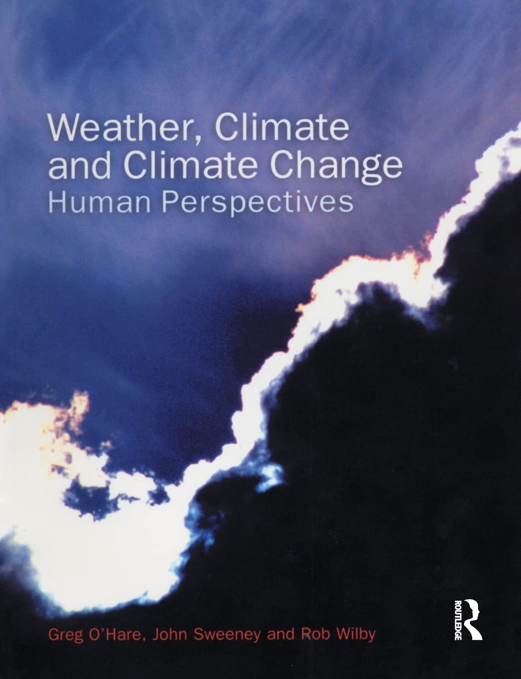 Weather, Climate And Climate Change: Human Perspectives,Used