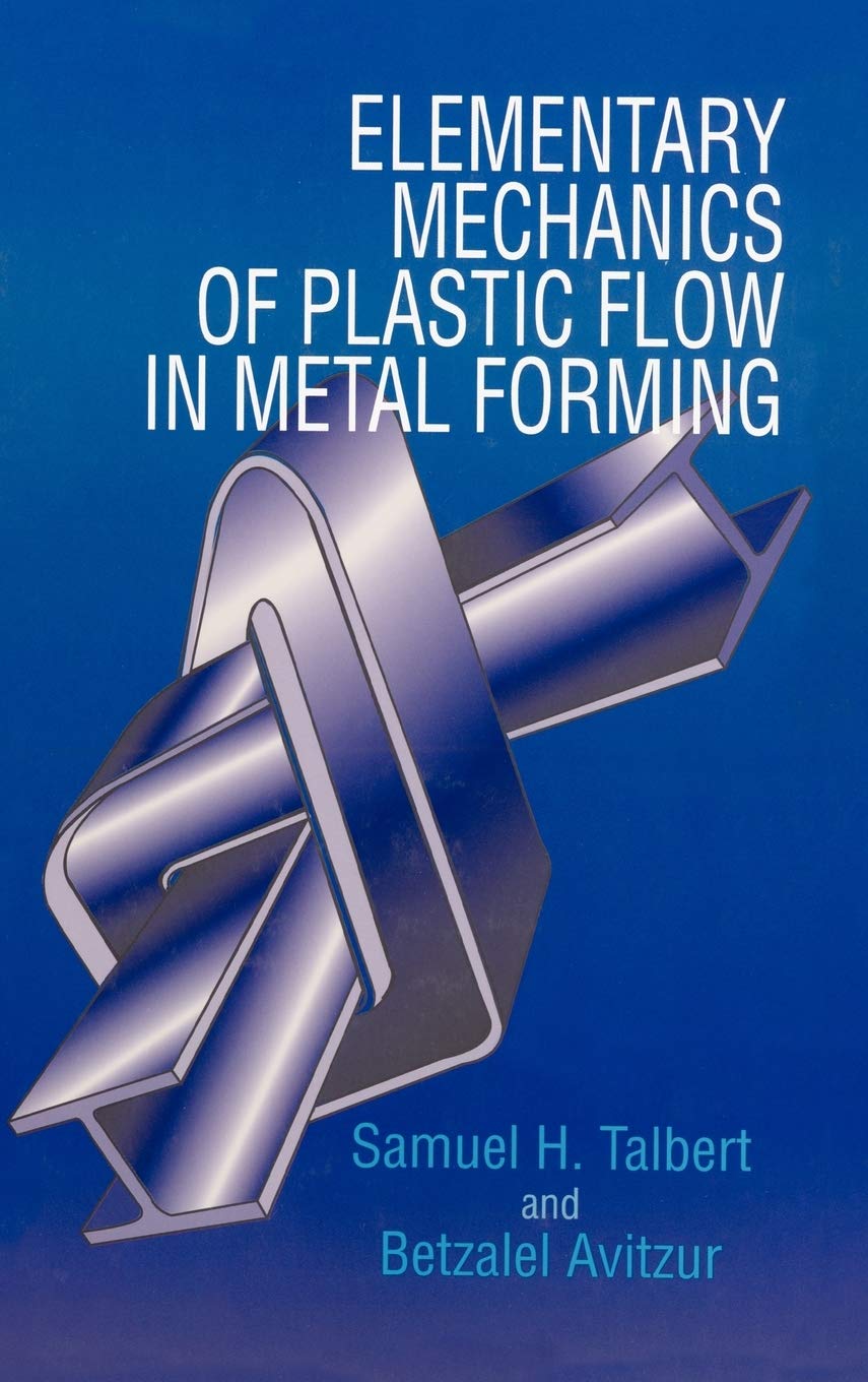Elementary Mechanics of Plastic Flow in Metal Forming,Used