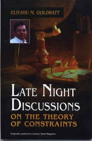 Late Night Discussions on the Theory of Constraints,New