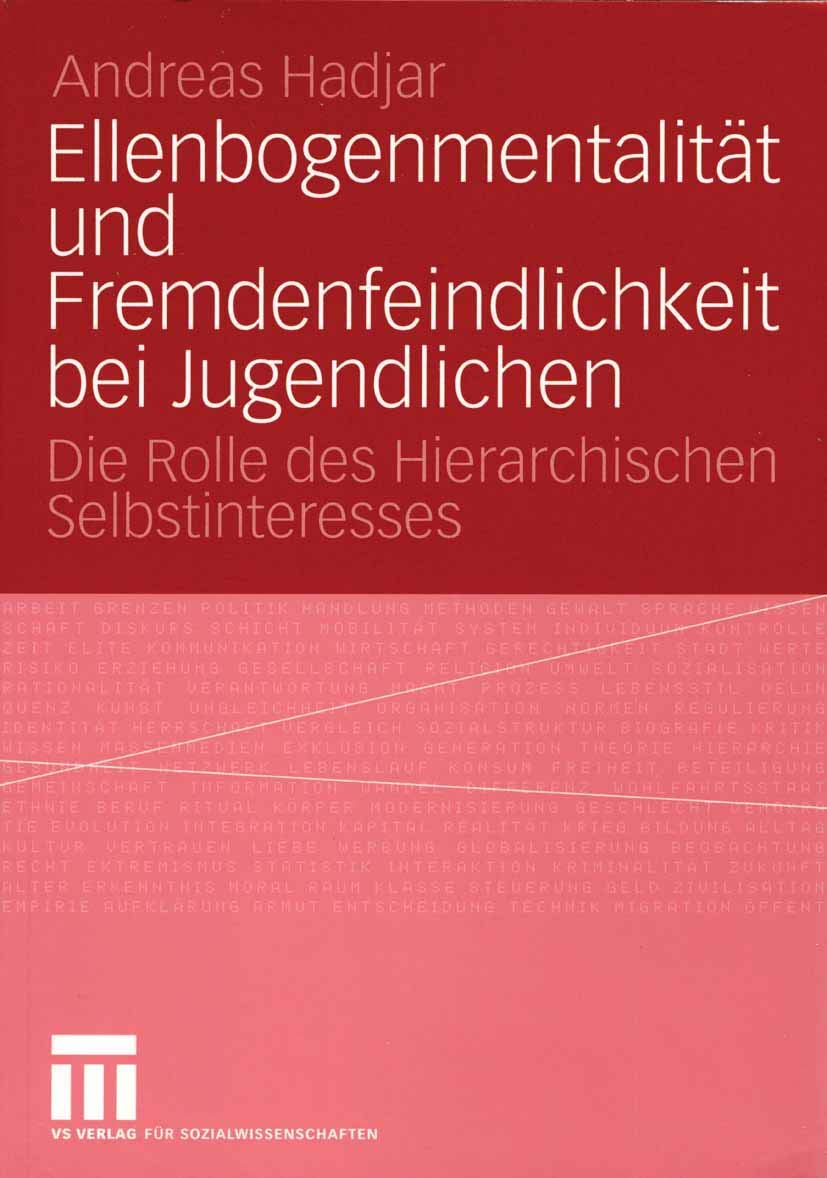 Ellenbogenmentalitt und Fremdenfeindlichkeit bei Jugendlichen: Die Rolle des Hierarchischen Selbstinteresses (German Edition),Used