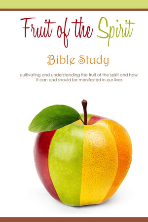 Fruit of the Spirit  Bible Study (Fruit of the Spirit Series),New