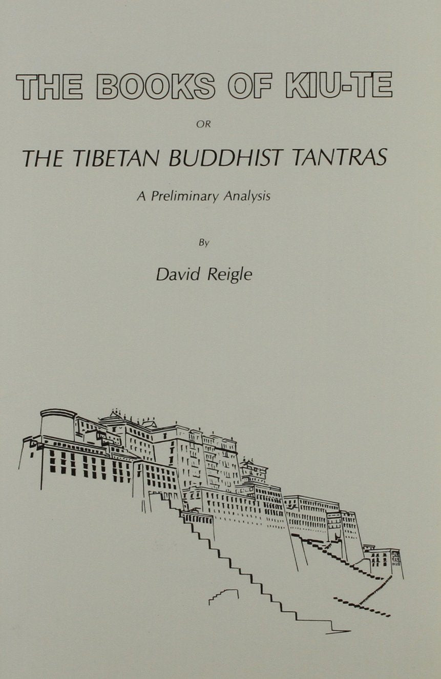 The Books Of Kiute Or The Tibetan Buddhist Tantras: A Preliminary Analysis (Secret Doctrine Reference Series),Used