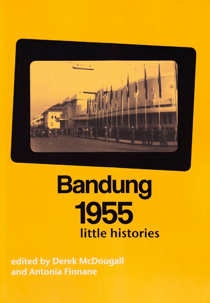 Bandung 1955: Little Histories (69) (Monash Papers on Southeast Asia),Used