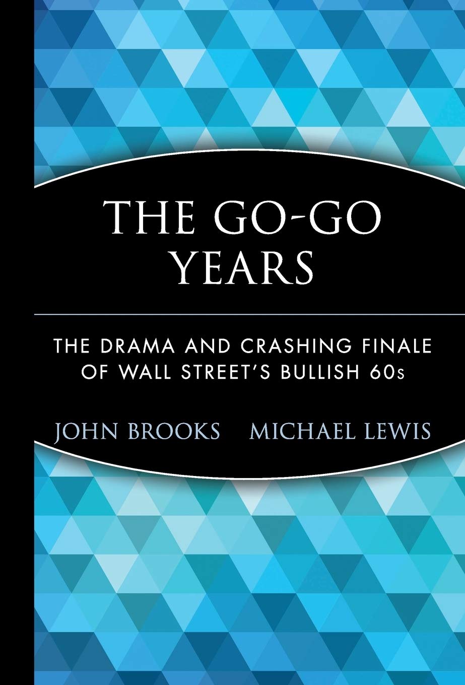 The GoGo Years: The Drama and Crashing Finale of Wall Street's Bullish 60s,Used