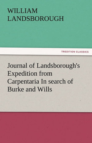 Journal of Landsborough's Expedition from Carpentaria in Search of Burke and Wills,Used