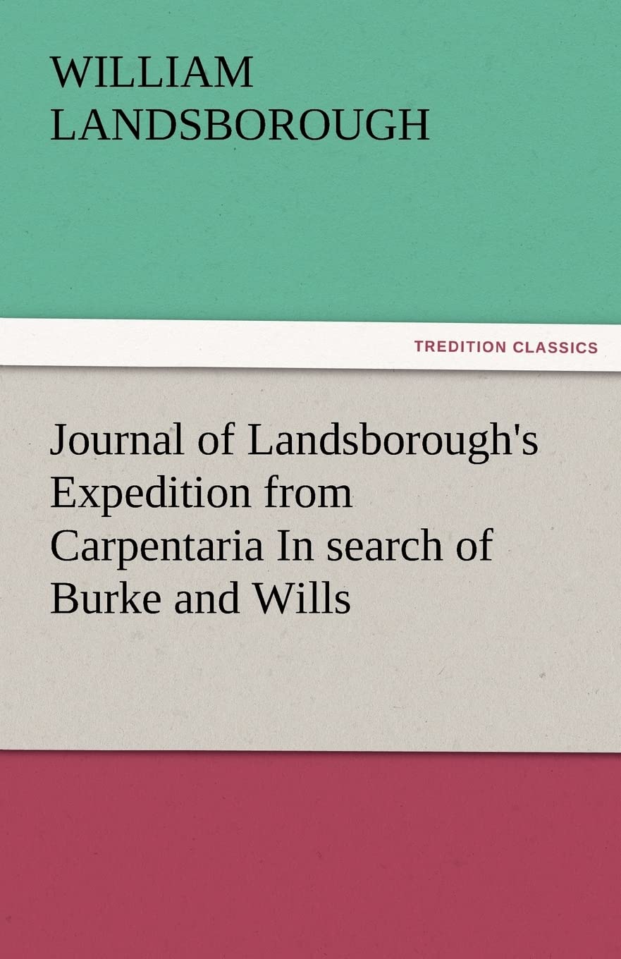 Journal of Landsborough's Expedition from Carpentaria in Search of Burke and Wills,Used