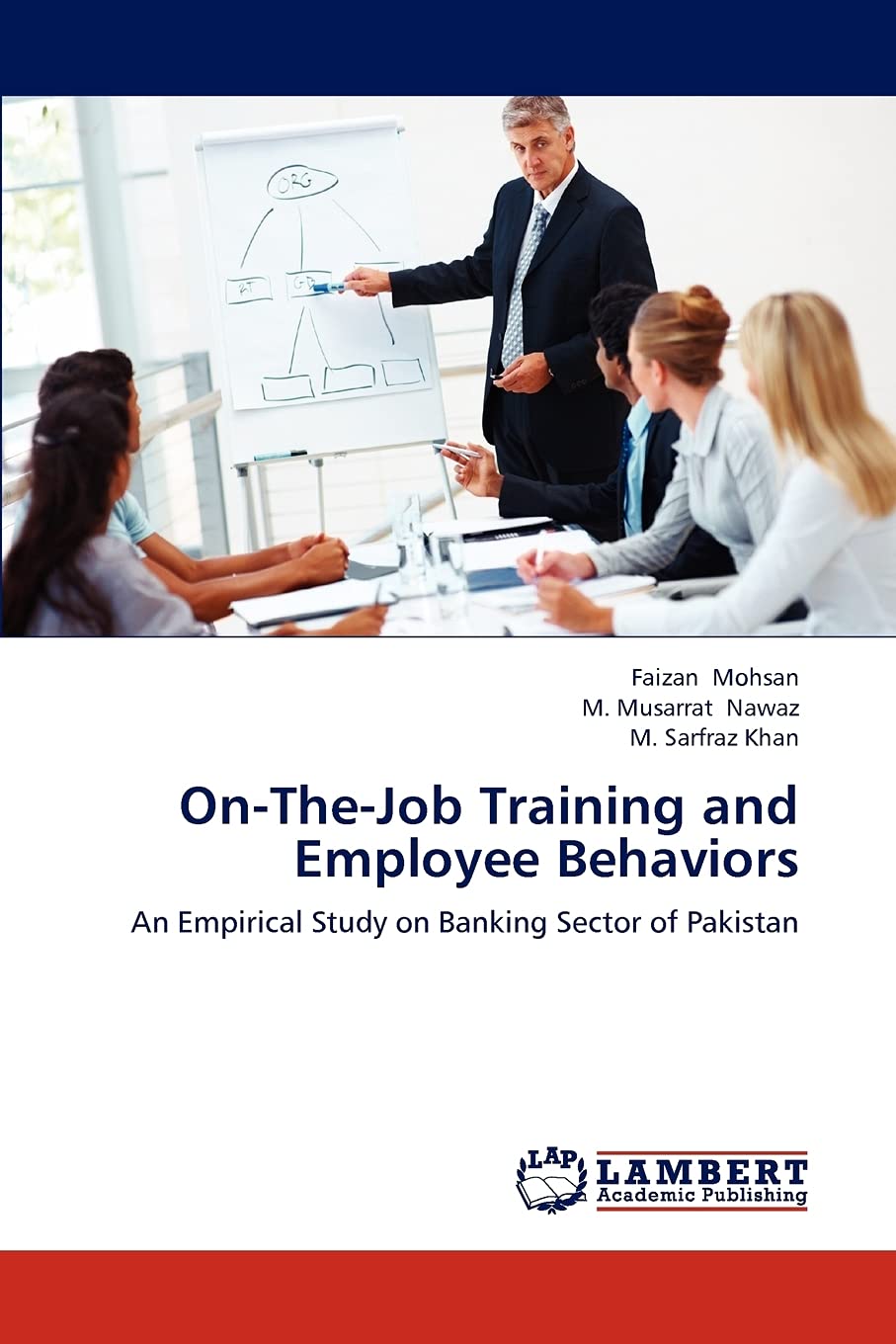 OnTheJob Training and Employee Behaviors: An Empirical Study on Banking Sector of Pakistan,Used