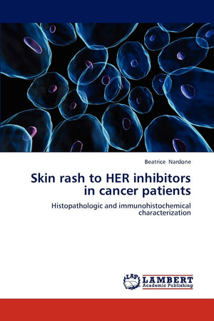 Skin rash to HER inhibitors in cancer patients: Histopathologic and immunohistochemical characterization,Used
