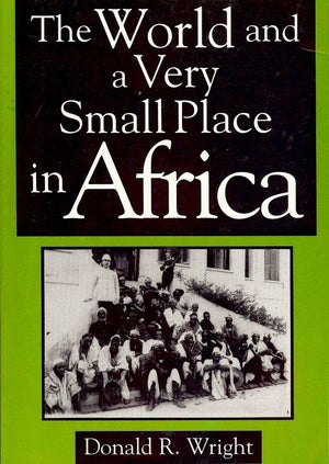 The World And A Very Small Place In Africa: A History Of Globalization In Niumi, The Gambia (Sources And Studies In World Histor