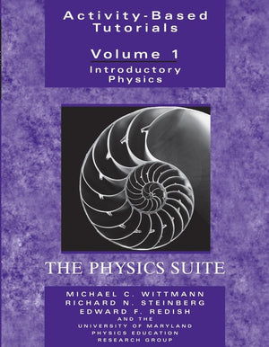 Activitybased Tutorials: Introductory Physics, The Physics Suite