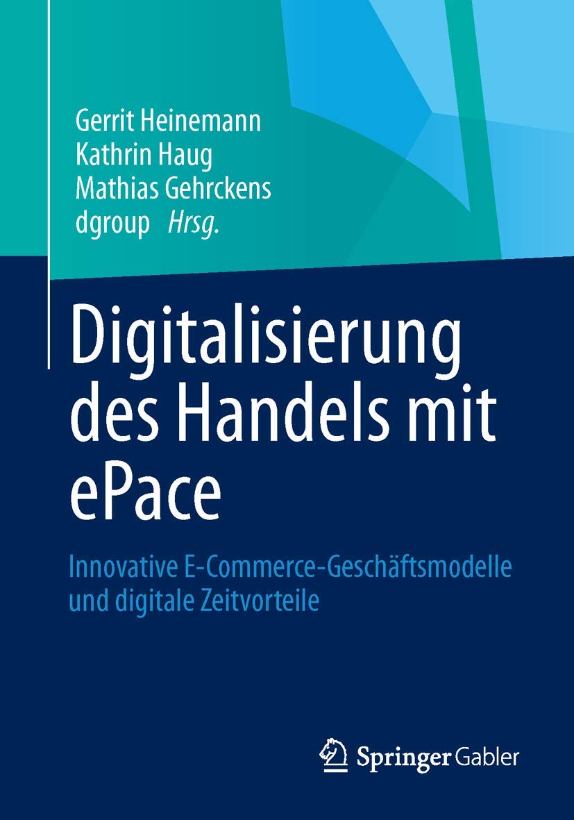 Digitalisierung Des Handels Mit Epace: Innovative Ecommercegeschftsmodelle Und Digitale Zeitvorteile (German Edition),Used