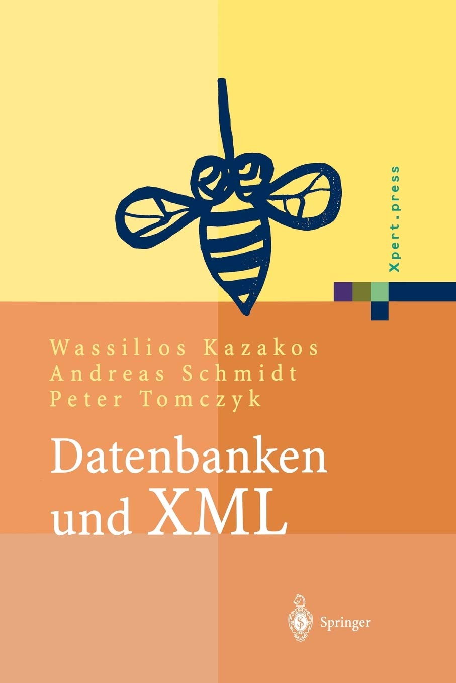 Datenbanken und XML: Konzepte, Anwendungen, Systeme (Xpert.press) (German Edition),Used