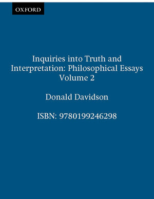 Inquiries Into Truth And Interpretation (The Philosophical Essays Of Donald Davidson (5 Volumes)),New