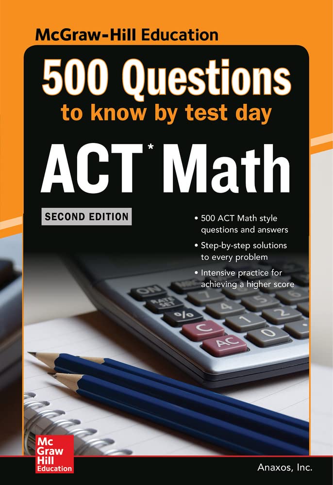 500 ACT Math Questions to Know by Test Day, Second Edition (Mcgraw Hill's 500 Questions to Know by Test Day),Used
