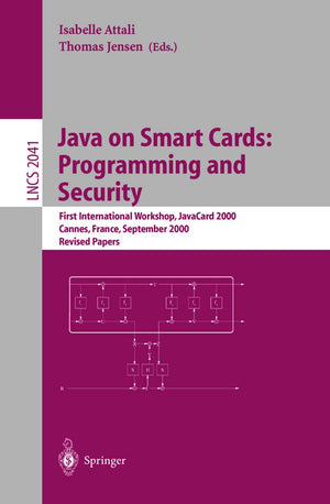 Java on Smart Cards: Programming and Security: First International Workshop, JavaCard 2000 Cannes, France, September 14, 2000 Re,New