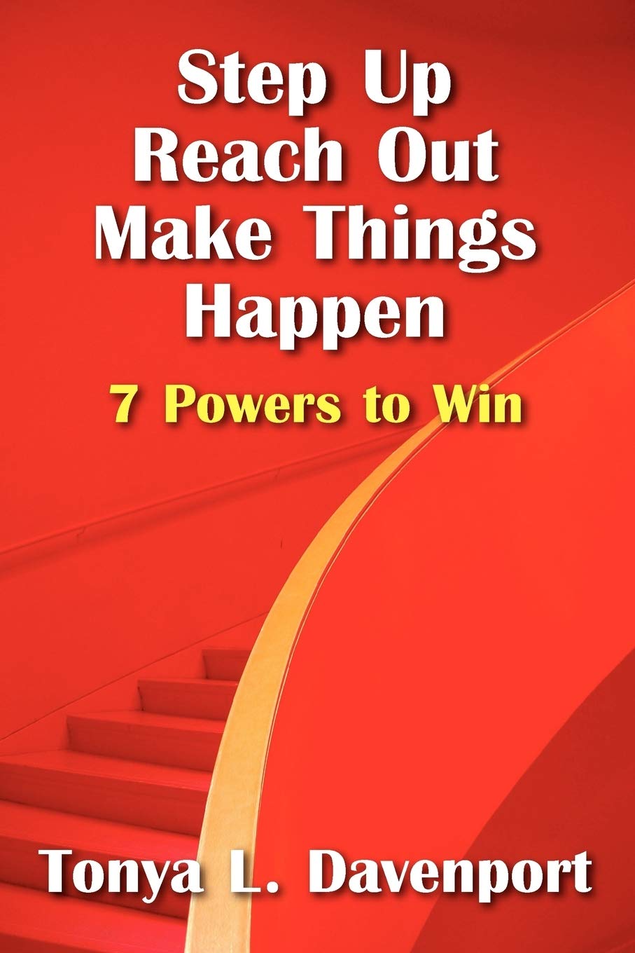 Step Up Reach Out Make Things Happen: 7 Powers to Win,Used