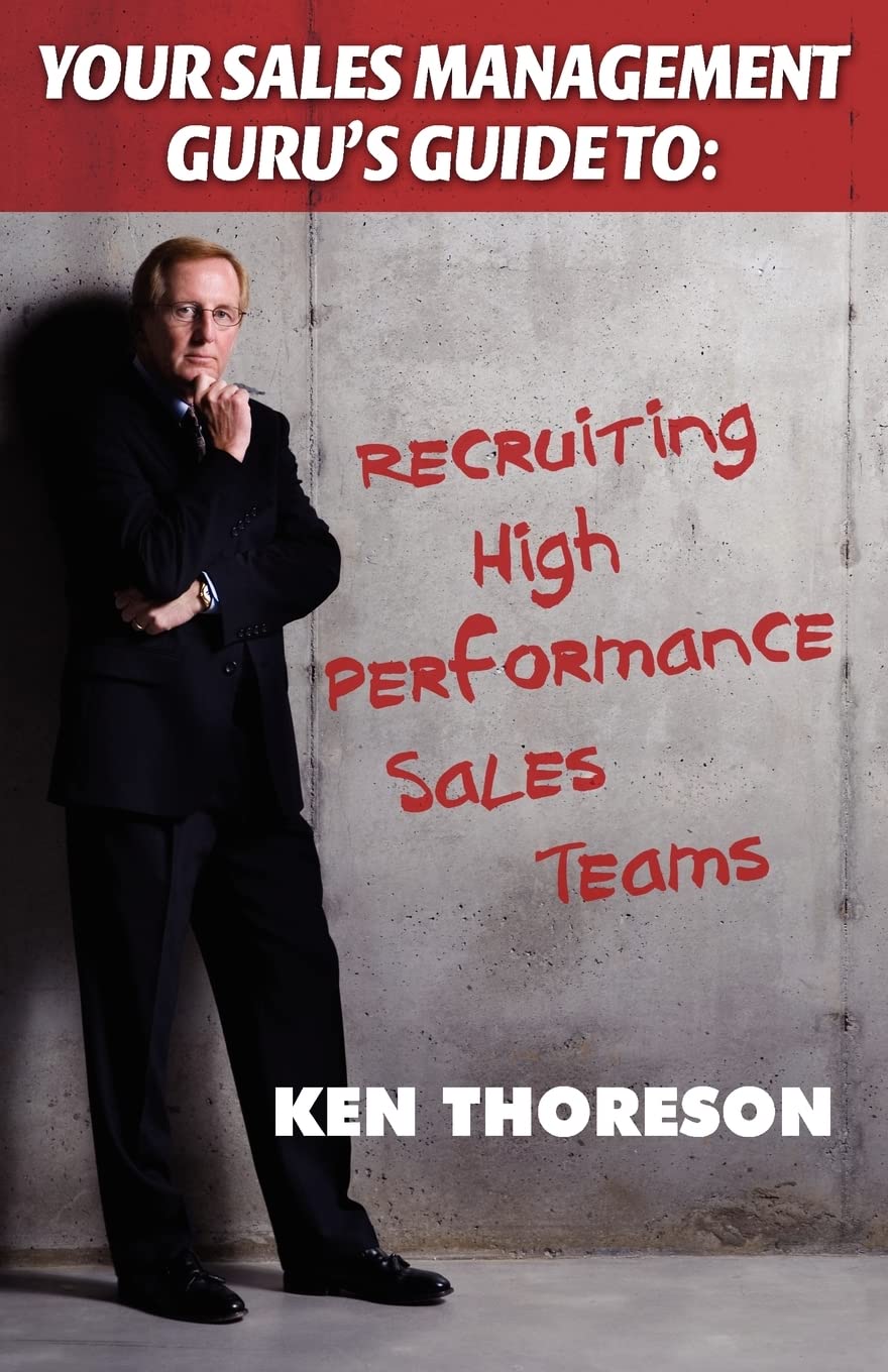 Your Sales Management Guru's Guide to . . . Recruiting Highperformance Sales Teams,Used