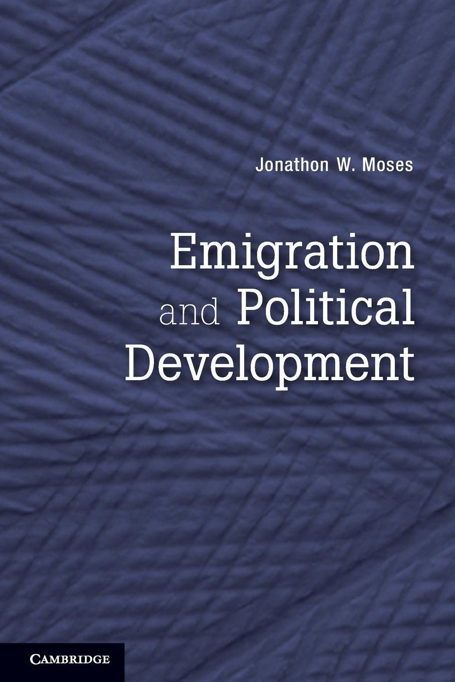 Emigration and Political Development,New