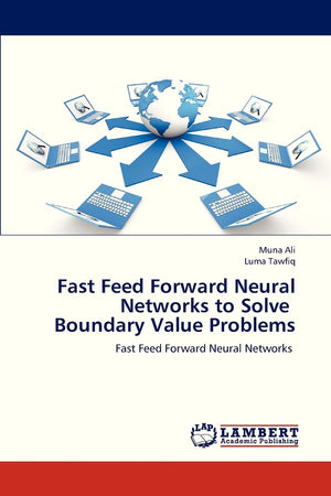 Fast Feed Forward Neural Networks to Solve Boundary Value Problems: Fast Feed Forward Neural Networks,Used
