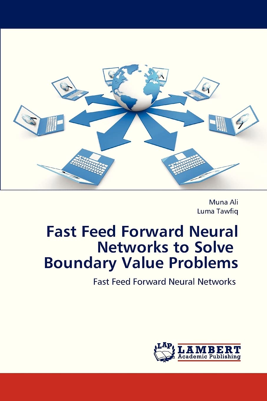 Fast Feed Forward Neural Networks to Solve Boundary Value Problems: Fast Feed Forward Neural Networks,Used