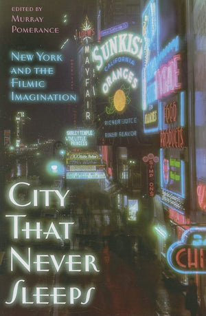 City That Never Sleeps: New York And The Filmic Imagination