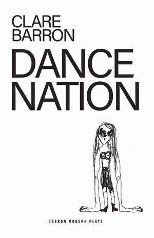 Dance Nation (Oberon Modern Plays)