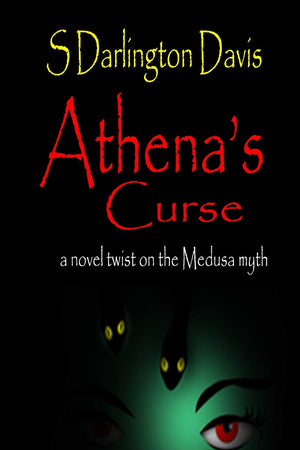 Athena's Curse: A Novel Twist on the Medusa Myth,Used