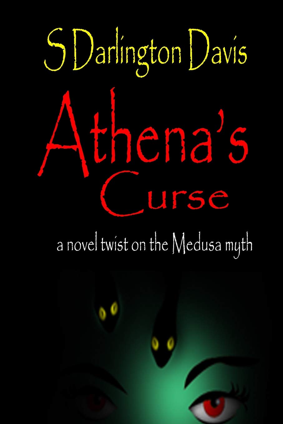 Athena's Curse: A Novel Twist on the Medusa Myth,Used