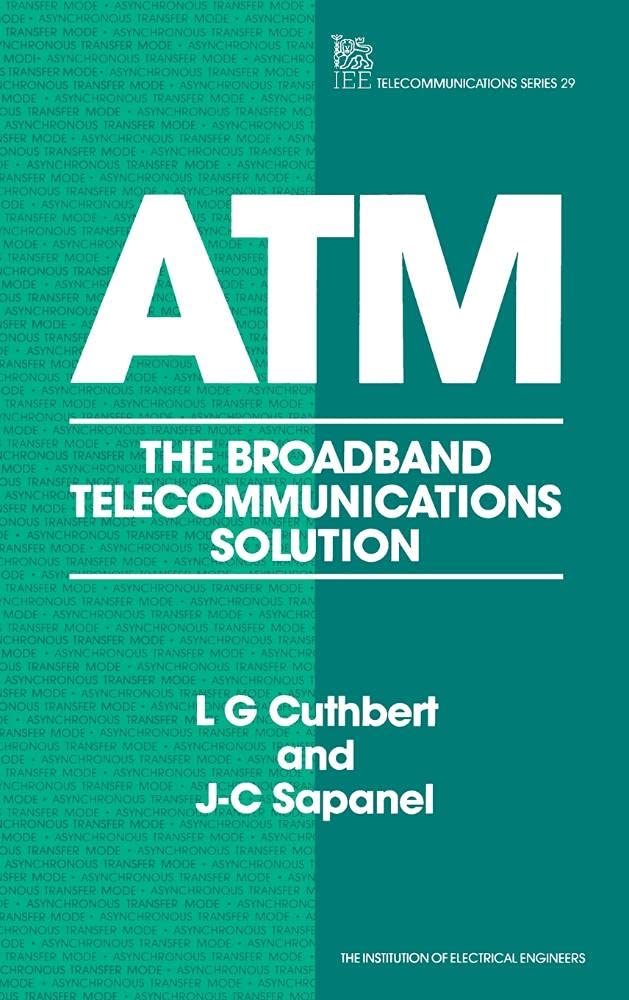 ATM: The broadband telecommunications solution,Used