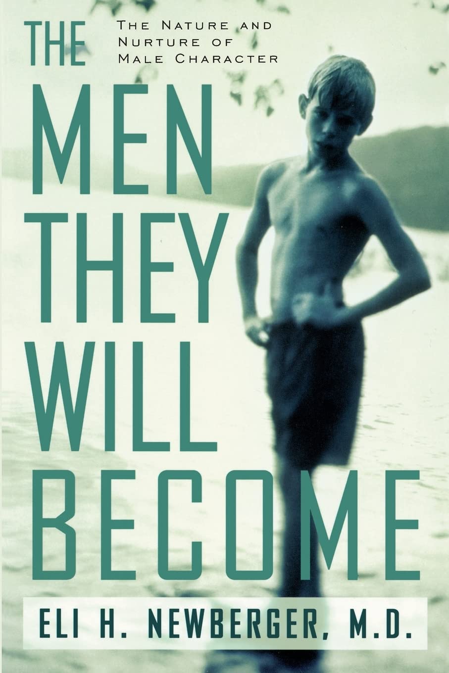 The Men They Will Become: The Nature And Nurture Of Male Character,Used